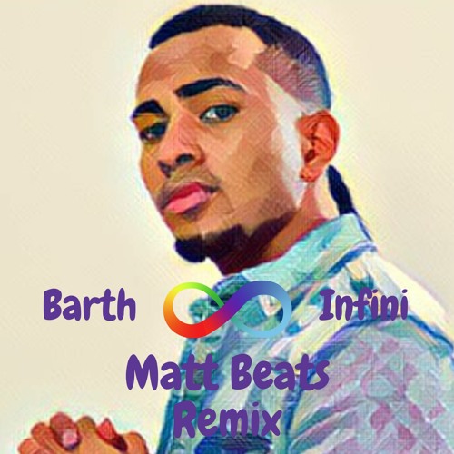 Barth - Infini (Matt Beats Remix)