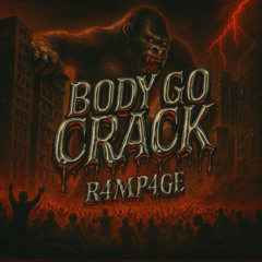 R4MP4GE - Body Go Crack