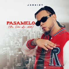 Jordizy , Zunna - Pasamelo (Pa Subir La Nota)