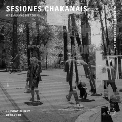Sesiones Chakanais w/ Emiliano Dietzgen - 040225