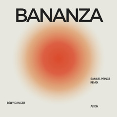 Akon - Bananza (Belly Dancer) [Samuel Prince Remix]