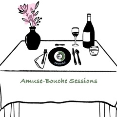 Amuse-Bouche Sessions