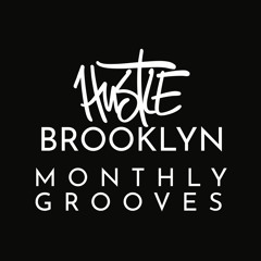 hustlebrooklyn Monthly Grooves Series