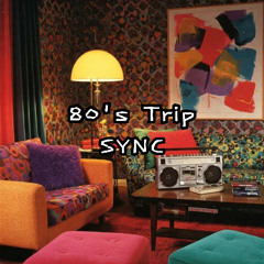 80s Trip
