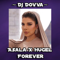 Asala X HUGEL ft. Diplo - Forever