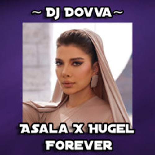 Asala X HUGEL ft. Diplo - Forever