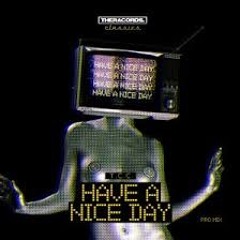 Have A Nice Day