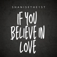 If You Believe In Love