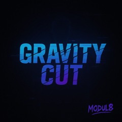 MODUL8 - GRAVITY CUT (Official Audio)