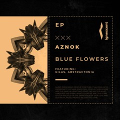 Aznok - Blue Flowers [IGNESCENT011]