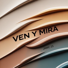 Ven y Mira - JAMC 25