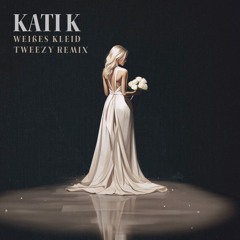 Kati K - Weißes Kleid Tweezy Remix