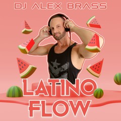 ALEX BRASS SET - Latino Flow | Reggaeton & Latin Music Party Mix
