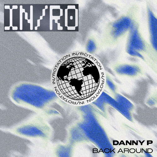 Danny P - Back Around