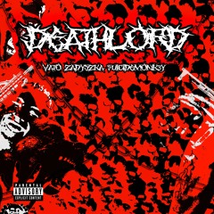DEATHLORD (feat. Zadyszka, $uicideMonk3y)