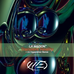 LA MAISON - Transient Reality (Out on May 17)