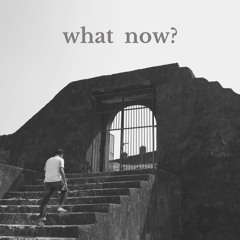 what now?