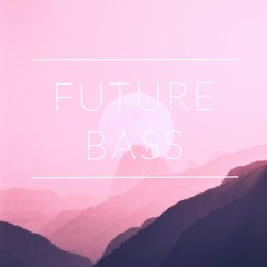 Future Bass© Pt.3