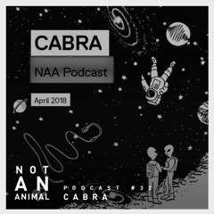 Not An Animal Podcast 32 - CABRA - April 18