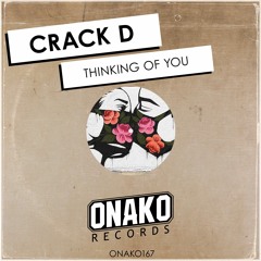Crack D - Thinking of You (Radio Edit) [ONAKO167]