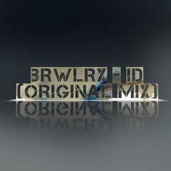 BRWLRX - ID  2 (HardRoom)(Original Mix)