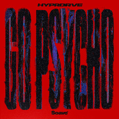 HYPRDRVE - Go Psycho