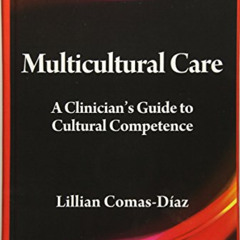 READ PDF 📝 Multicultural Care: A Clinician's Guide to Cultural Competence (Psycholog
