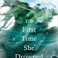 Download *Books (PDF) The First Time She Drowned BY Kerry Kletter (Textbook(