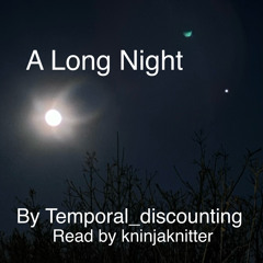 A Long Night By Temporal Discounting