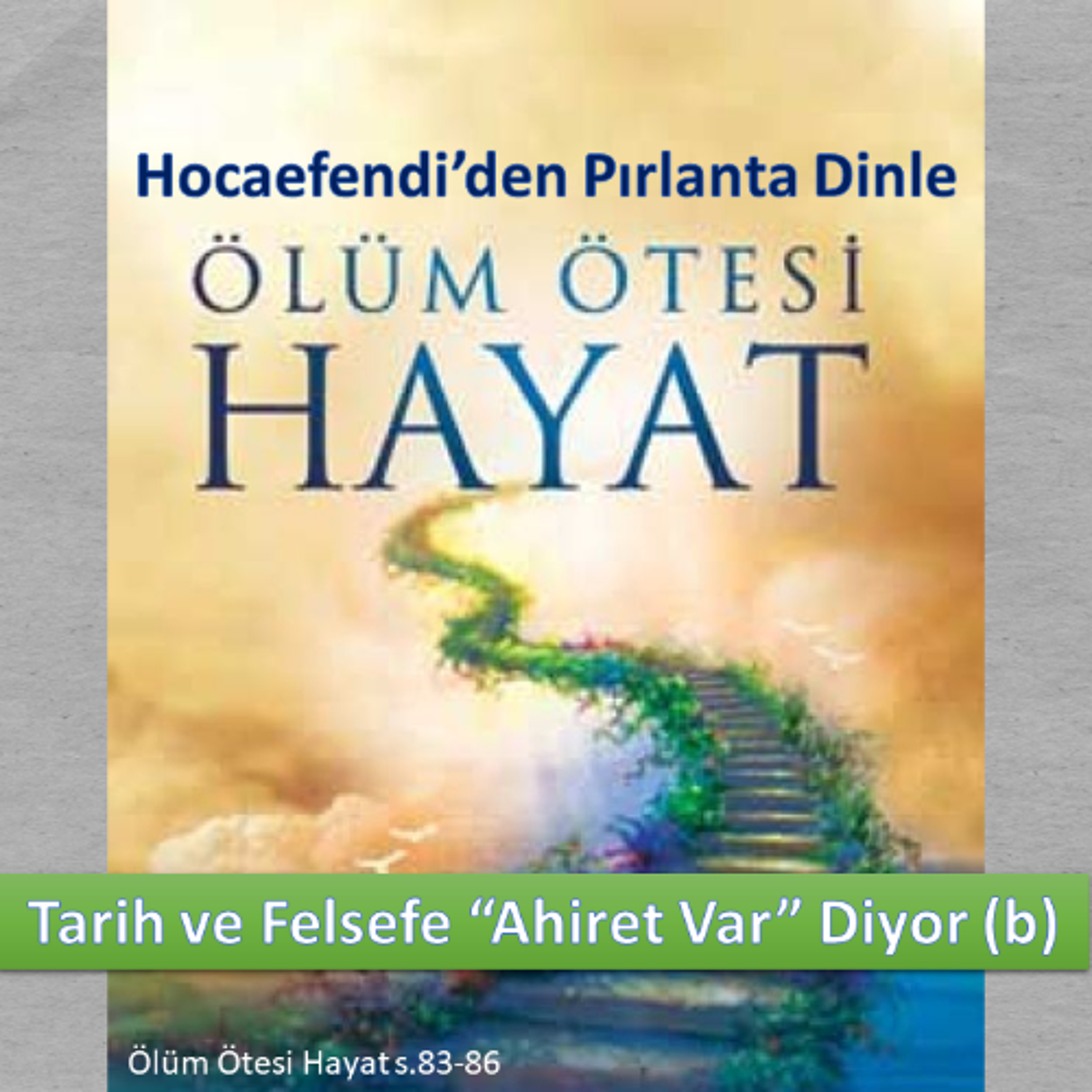 Ölüm Ötesi Hayat s.083-86 (Hocaefendi’den Pırlanta Dinle) - M. Fethullah Gülen Hocaefendi (rh) episode artwork