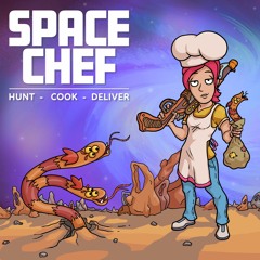 SPACE CHEF: Homebase (Preview)