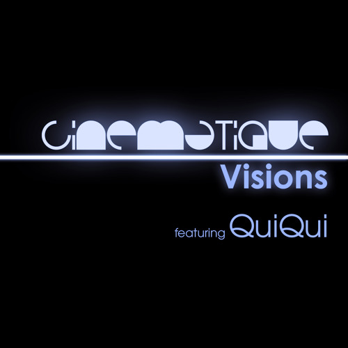 Cinematique Visions 094 - QuiQui (exclusive 3.5 hour mix)