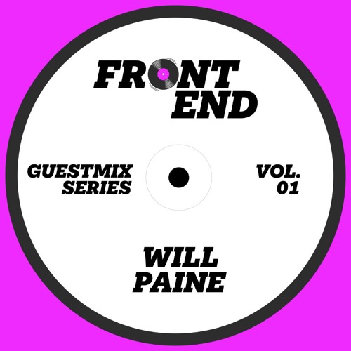 FrontEnd GuestMix Series - Vol. 01 - Will Paine
