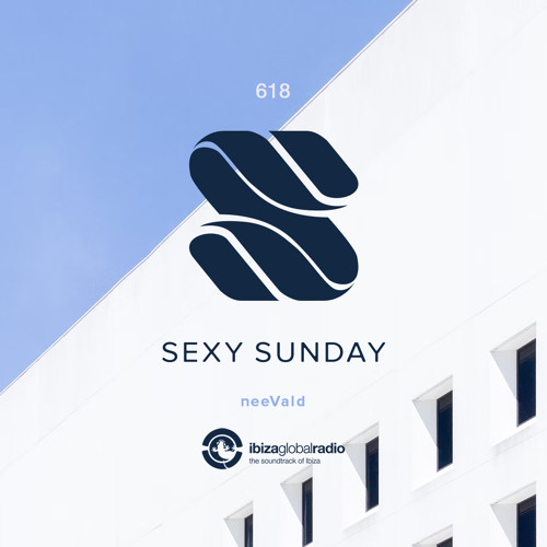 Sexy Sunday Radio Show 618 - IBIZA GLOBAL RADIO