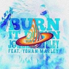 Jo Mersa Marley - Burn It Down (Drip Cosmic Remix) feat. Damien Marley & Skrillex