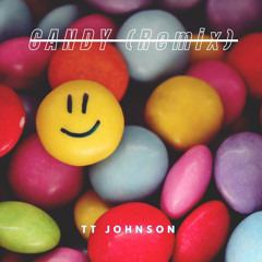 TTJohnson - Candy (Remix)