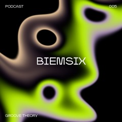 Groove Theory 5 | Biemsix