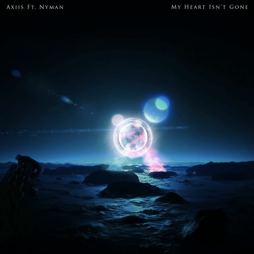 My Heart Isn't Gone ft. Nyman - Axiis