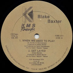 Blake Baxter - When We Used To Play (1987)