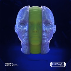 HUMAИS RADIO | EP.10 | ARTSLAVES [recorded live from humans @ ministry of sound]