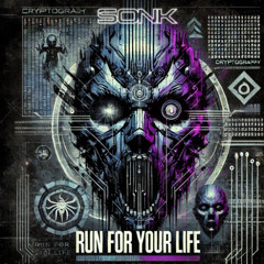 Sonk - Run For Your Life (FREE DOWNLOAD)