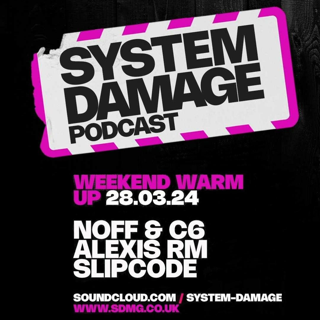 Weekend Warmup March 24 - Noff & C6, Alexis RM, and Resident Slipcode