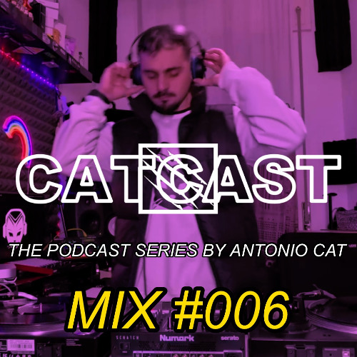 CATCAST - MIX SERIES #006
