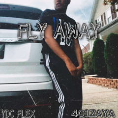 Fly Away (feat. 401zaya)
