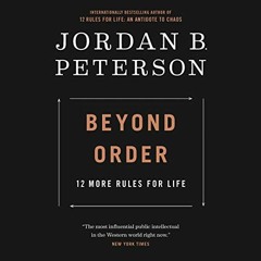 ACCESS EPUB 📭 Beyond Order: 12 More Rules for Life by  Jordan B. Peterson,Jordan B.