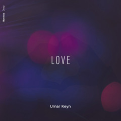 Umar Keyn - Love