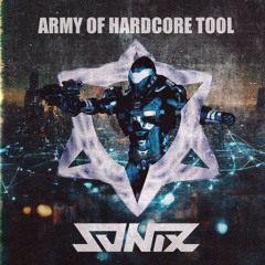SONIX - Army Of Hardcore [TOOL]