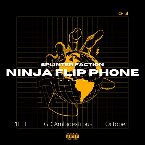 Ninja Flip Phone feat. GD Ambidextrous, 1l1l & October (prod. E6 Beats)