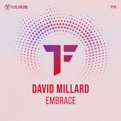 David Millard - Embrace | Beatport excl. OUT 8 AUG 2025