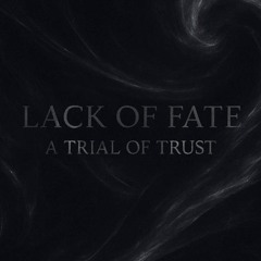 Lack of Fate - From Beyond [FT001]